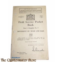 Pamphlet No 9 , Field Service Pocket book , movement by road and rail , part 1