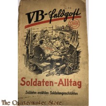 Soldaten-Alltag : Soldaten erzählen Soldatengeschichte 1944
