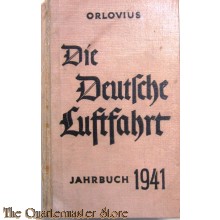 Die Deutsche Luftfahrt. Jahrbuch 1941. Herausgegeben von Dr. Heinz Orlovius, Ministerialrat im Reichsluftministerium