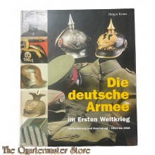 Book - Die deutsche Armee im Ersten Weltkrieg: Uniformierung und Ausrüstung - 1914 bis 1918