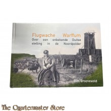 Book - Flugwache Warffum. Over een onbekende Duitse stelling in de Noordpolder
